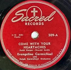 Download Evangeline Carmichael With Ralph Carmichael Orchestra - Come With Your Heartaches