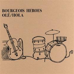 descargar álbum Bourgeois Heroes - Ole Hola