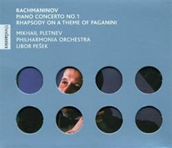 Album herunterladen Mikhail Pletnev, Philharmonia Orchestra, Libor Pešek Rachmaninov - Piano Concerto No 1 Rhapsody On A Theme Of Paganini