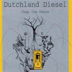 ascolta in linea Dutchland Diesel - Jump The Fence