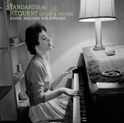 descargar álbum Eddie Higgins - Standards By Request 1st Day 2nd Day