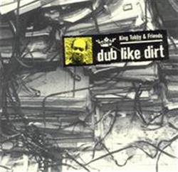 descargar álbum King Tubby And Friends - Dub Like Dirt 1975 1977