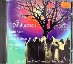baixar álbum Todd Alan And The Quest Quintet Featuring Gypsy - Live At Pantheocon A Benefit For The Church Of Iron Oak