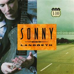 ouvir online Sonny Landreth - South Of I 10