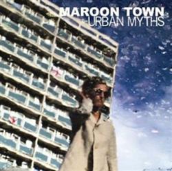 lataa albumi Maroon Town - Urban Myths
