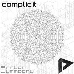 descargar álbum Complicit - Broken Symmetry