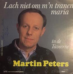 baixar álbum Martin Peters - Lach Niet Om Mn Tranen Maria In De Taveerne