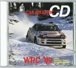 Casanova , Fair Warning , Sargant Fury, Kingdom Come - Car Graphic CD WRC 93 1993 World Rally Car Championship