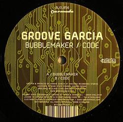 Download Groove Garcia - Bubblemaker Code