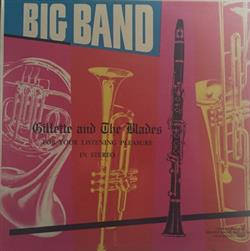 baixar álbum Gillette & The Blades - Big Band Sound For Your Listening Pleasure