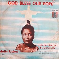 Download Julie Coker With The Choir Of St Cecilia - God Bless Our Pope