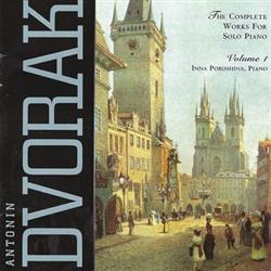 Download Dvorak, Inna Poroshina - The Complete Works For Solo Piano Volume 1