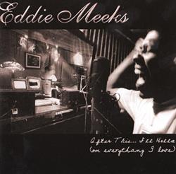 ladda ner album Eddie Meeks - After This Ill Holla