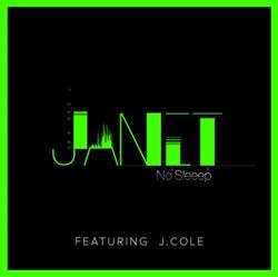 écouter en ligne Janet Featuring J Cole - No Sleeep