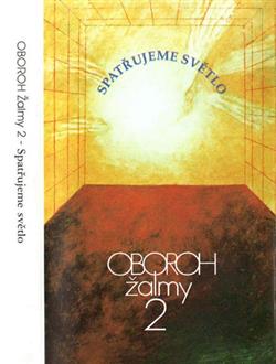 escuchar en línea Oboroh - Žalmy 2 Spatřujeme Světlo