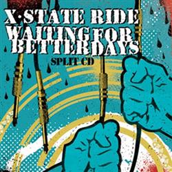 Download XState Ride Waiting For Better Days - Split CD