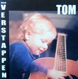 last ned album Roland Verstappen - Tom