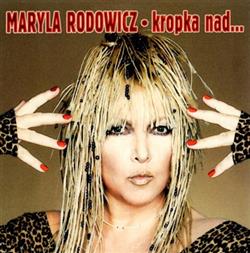 Download Maryla Rodowicz - Kropka Nad