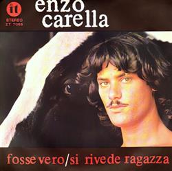 écouter en ligne Enzo Carella - Fosse Vero Si Rivede Ragazza