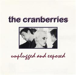 Download The Cranberries - Unplugged And Exposed