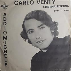 lataa albumi Carlo Venty - Addio Michele