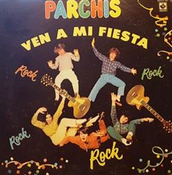 descargar álbum Parchis - Ven A Mi Fiesta
