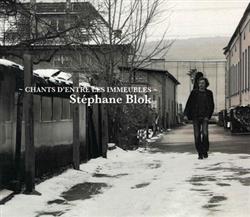 lataa albumi Stéphane Blok - Chants Dentre Les Immeubles