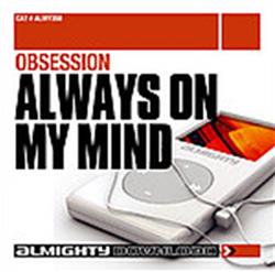 écouter en ligne Obsession - Always On My Mind