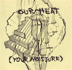 last ned album Various - Our Heat Your Moisture