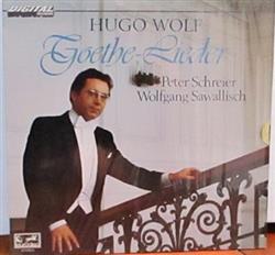 descargar álbum Hugo Wolf, Peter Schreier, Wolfgang Sawallisch - Goethe Lieder