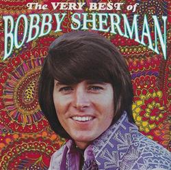 descargar álbum Bobby Sherman - The Very Best Of Bobby Sherman