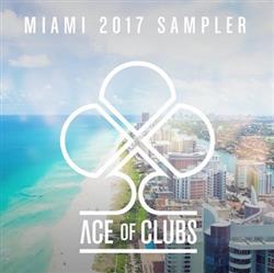 écouter en ligne Various - Miami 2017 Sampler