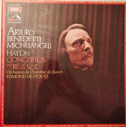Album herunterladen Haydn Arturo Benedetti Michelangeli, Orchestre de Chambre de Zurich, Edmond De Stoutz - Haydn Concertos En Re En Sol