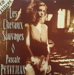 Album herunterladen Pascale Petitjean - Les Chevaux Sauvages