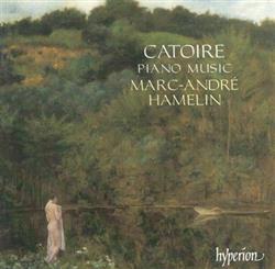 Catoire, MarcAndré Hamelin - Piano Music