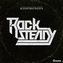 Download Sir Bob Cornelius Rifo Presents Bloodybeetroots - Rocksteady