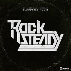 ouvir online Sir Bob Cornelius Rifo Presents Bloodybeetroots - Rocksteady