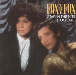 Fox The Fox - Star In The Nite Too Late
