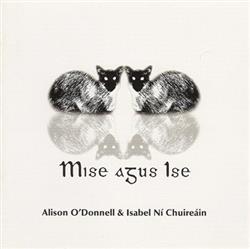 descargar álbum Alison O'Donnell & Isabel Ní Chuireáin - Mise Agus Ise