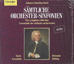 Download Johann Sebastian Bach BachCollegium Stuttgart Helmuth Rilling - Sämtliche Orchester Sinfonien The Symphony Collection Lensemble Des Sinfonies Orchestrales