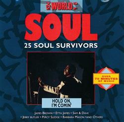 lataa albumi Various - The World Of Soul 25 Soul Survivors Hold On Im Comin
