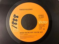 lyssna på nätet Porter Wagoner - When Youre Hot Youre Hot
