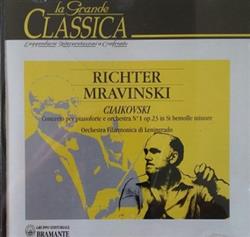 Download Svitoslav Richter, Piotr Il'ic Ciaikovski, Evgeni Mravinski, Orchestra Filarmonica Di Leningrado - Concerto Per Pianforte E Orchestra No 1 Op 23 In Si Bemolle Minore Sonata Per Pianoforte No 2 Op 37 In Sol Maggiore Grande Sonate