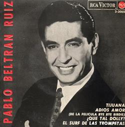 last ned album Pablo Beltran Ruiz - Tijuana
