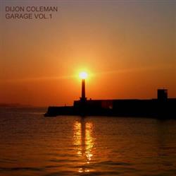 lyssna på nätet Dijon Coleman - Garage Vol1