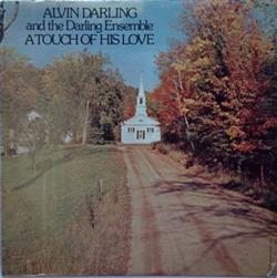 écouter en ligne The Alvin Darling Ensemble - A Touch Of His Love