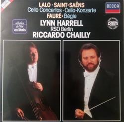 Download Riccardo Chailly Lalo, SaintSaëns, Fauré, Lynn Harrell, RSO Berlin - Cello Concertos Élégie