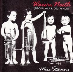 ladda ner album Meic Stevens - Waren Noeth