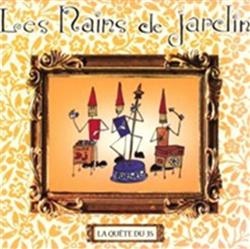 online anhören Les Nains De Jardin - La Quête Du 35