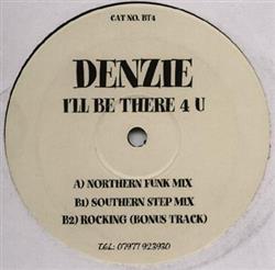 ladda ner album Denzie - Ill Be There 4 U